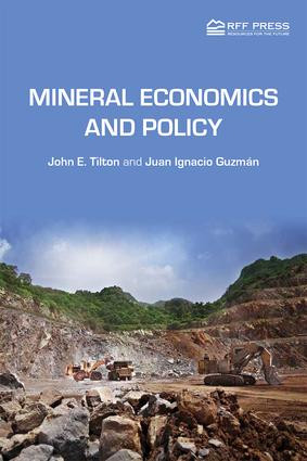 Mineral Economics and Policy by John E. Tilton, Juan Ignacio Guzmán, 9781138838956