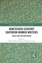 Nineteenth-Century Southern Women Writers (Grace King and Modernism) - 9781032090504 by Melissa Heidari, Brigitte Zaugg, 9781032090504