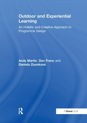 Outdoor and Experiential Learning (An Holistic and Creative Approach to Programme Design) - 9781138248625 by Andy Martin, Dan Franc, 9781138248625