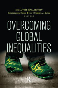 Overcoming Global Inequalities by Immanuel Wallerstein, Christopher Chase-Dunn, Christian Suter, 9781612056883