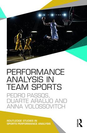 Performance Analysis in Team Sports - 9781138825840 by Pedro Passos, Duarte Araújo, Anna Volossovitch, 9781138825840