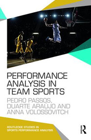 Performance Analysis in Team Sports - 9781138825840 by Pedro Passos, Duarte Araújo, Anna Volossovitch, 9781138825840