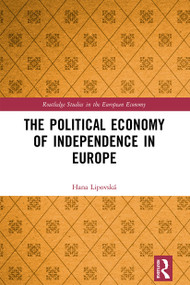 The Political Economy of Independence in Europe - 9781032236384 by Hana Lipovská, 9781032236384