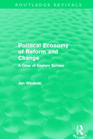 Political Economy of Reform and Change (Routledge Revivals) - 9780415505949 by Jan Winiecki, 9780415505949