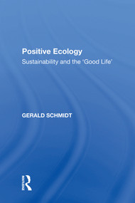 Positive Ecology (Sustainability and the 'Good Life') - 9781138618671 by Gerald Schmidt, 9781138618671