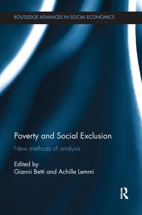 Poverty and Social Exclusion (New Methods of Analysis) by Gianni Betti, Achille Lemmi, 9781138241343