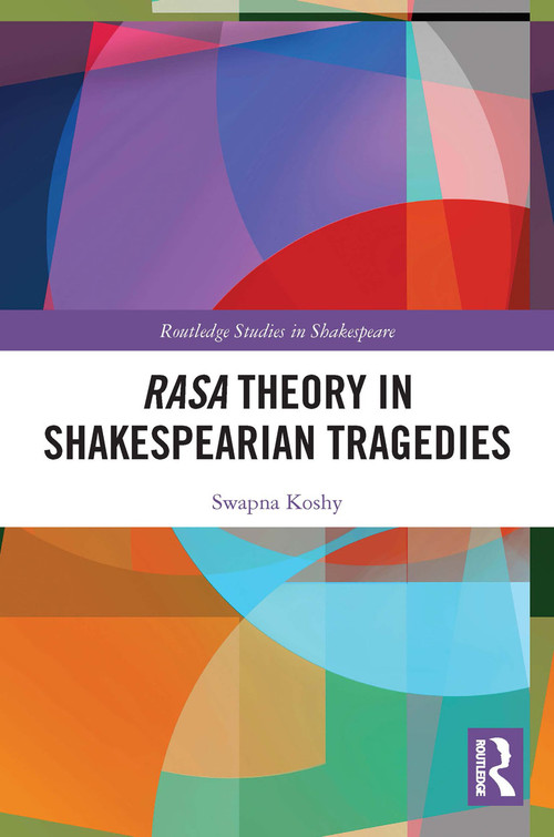 Rasa Theory in Shakespearian Tragedies - 9780367634421 by Swapna Koshy, 9780367634421