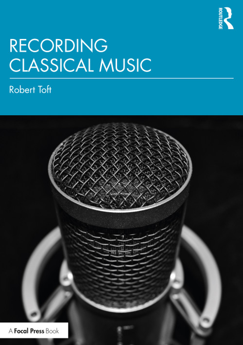 Recording Classical Music - 9780815380245 by Robert Toft, 9780815380245