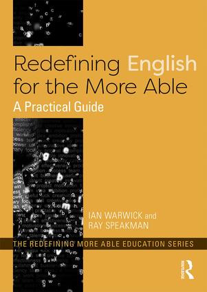 Redefining English for the More Able (A Practical Guide) - 9780815353096 by Ian Warwick, Ray Speakman, 9780815353096