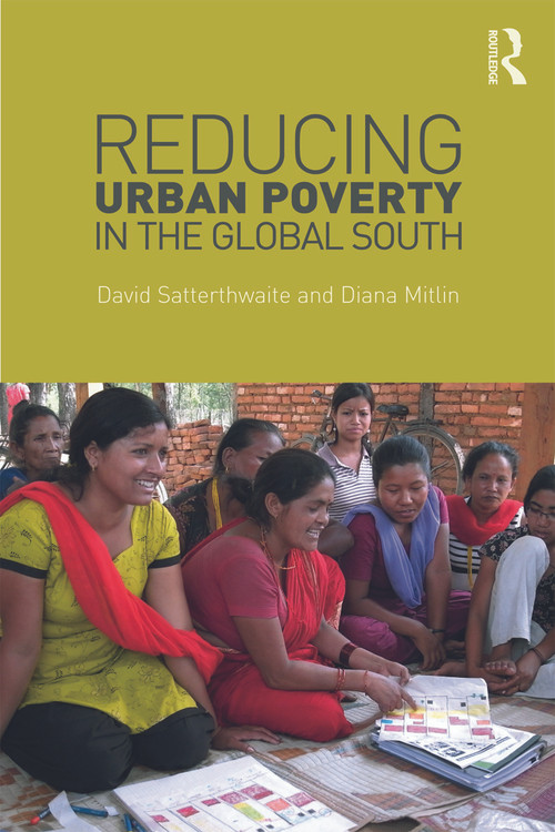 Reducing Urban Poverty in the Global South - 9780415624640 by David Satterthwaite, Diana Mitlin, 9780415624640