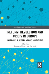 Reform, Revolution and Crisis in Europe (Landmarks in History, Memory and Thought) - 9781032086354 by Bronwyn Winter, Cat Moir, 9781032086354