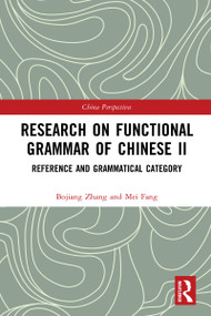 Research on Functional Grammar of Chinese II (Reference and Grammatical Category) - 9781032236988 by Bojiang Zhang, Mei Fang, 9781032236988