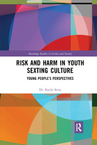 Risk and Harm in Youth Sexting (Young People's Perspectives) - 9781032336282 by Emily Setty, 9781032336282