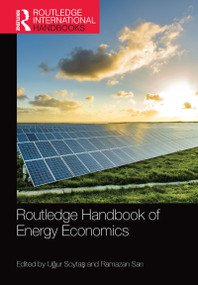 Routledge Handbook of Energy Economics by Uğur Soytaş, Ramazan Sarı, 9781032089195