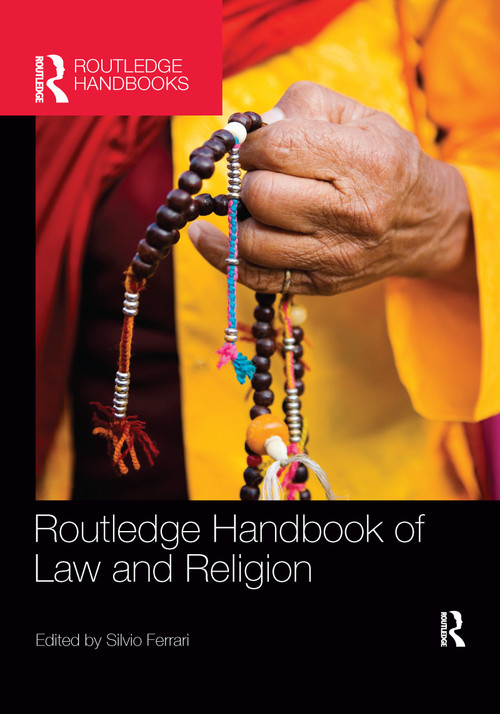 Routledge Handbook of Law and Religion by Silvio Ferrari, 9781138084452