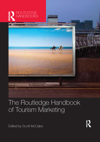 The Routledge Handbook of Tourism Marketing by Scott McCabe, 9781138071438