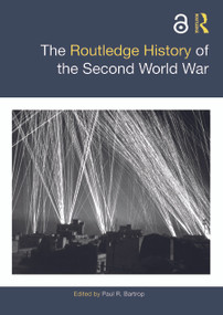 The Routledge History of the Second World War by Paul R. Bartrop, 9781032113104