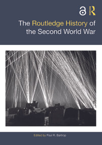 The Routledge History of the Second World War by Paul R. Bartrop, 9781032113104