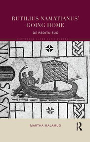 Rutilius Namatianus' Going Home (De Reditu Suo) - 9780815352709 by Martha Malamud, 9780815352709