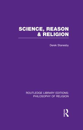 Science, Reason and Religion - 9781138981447 by Derek Stanesby, 9781138981447