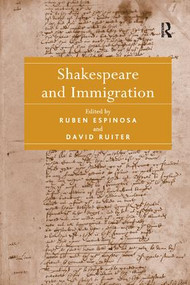 Shakespeare and Immigration - 9781138260979 by Ruben Espinosa, David Ruiter, 9781138260979