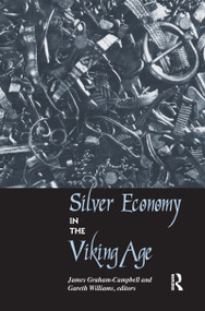 Silver Economy in the Viking Age - 9780367605728 by James Graham-Campbell, Gareth Williams, 9780367605728