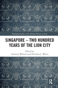 Singapore - Two Hundred Years of the Lion City - 9781032086859 by Anthony Webster, Nicholas White, 9781032086859