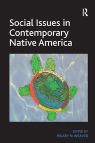 Social Issues in Contemporary Native America (Reflections from Turtle Island) - 9781409452072 by Hilary N. Weaver, 9781409452072