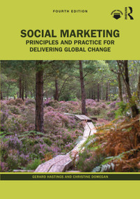 Social Marketing (Principles and Practice for Delivering Global Change) by Gerard Hastings, Christine Domegan, 9781032059679