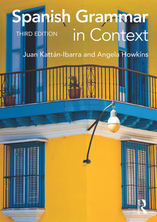 Spanish Grammar in Context - 9780415723473 by Juan Kattan Ibarra, Angela Howkins, 9780415723473