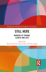 Still Here (Memoirs of Trauma, Illness and Loss) - 9781032092966 by Bunty Avieson, Fiona Giles, Sue Joseph, 9781032092966