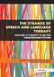 The Strands of Speech and Language Therapy (Weaving Plan for Neurorehabilitation) by Katy James, 9780863888151