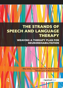 The Strands of Speech and Language Therapy (Weaving Plan for Neurorehabilitation) by Katy James, 9780863888151