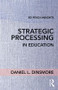 Strategic Processing in Education - 9781138201774 by Daniel L. Dinsmore, 9781138201774