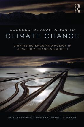 Successful Adaptation to Climate Change (Linking Science and Policy in a Rapidly Changing World) - 9780415525008 by Susanne Moser, Maxwell Boykoff, 9780415525008