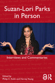 Suzan-Lori Parks in Person (Interviews and Commentaries) - 9780415624930 by Philip Kolin, Harvey Young, 9780415624930