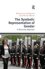 The Symbolic Representation of Gender (A Discursive Approach) - 9781138274754 by Emanuela Lombardo, Petra Meier, 9781138274754