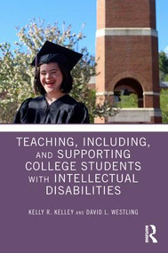 Teaching, Including, and Supporting College Students with Intellectual Disabilities - 9781138618084 by Kelly Kelley, David Westling, 9781138618084