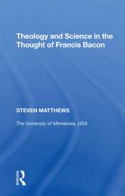 Theology and Science in the Thought of Francis Bacon - 9781138357709 by Steven Matthews, 9781138357709