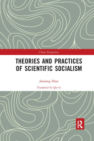 Theories and Practices of Scientific Socialism - 9781032336077 by Zhao Jiaxiang, 9781032336077