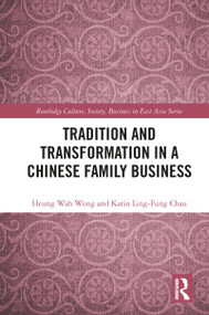 Tradition and Transformation in a Chinese Family Business - 9781032082745 by Heung-Wah Wong, Karin Ling-fung Chau, 9781032082745