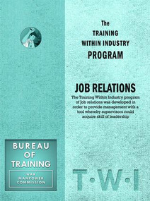 Training Within Industry: Job Relations (Job Relations) by Enna, 9781897363942