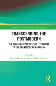 Transcending the Postmodern (The Singular Response of Literature to the Transmodern Paradigm) - 9781032237879 by Susana Onega, Jean-Michel Ganteau, 9781032237879