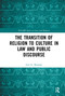 The Transition of Religion to Culture in Law and Public Discourse - 9781032237459 by Lori Beaman, 9781032237459