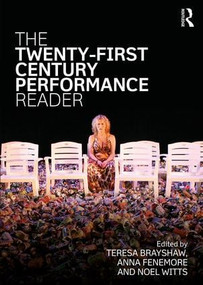 The Twenty-First Century Performance Reader - 9781138785342 by Teresa Brayshaw, Anna Fenemore, Noel Witts, 9781138785342