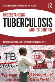Understanding Tuberculosis and its Control (Anthropological and Ethnographic Approaches) - 9781138314283 by Helen Macdonald, Ian Harper, 9781138314283