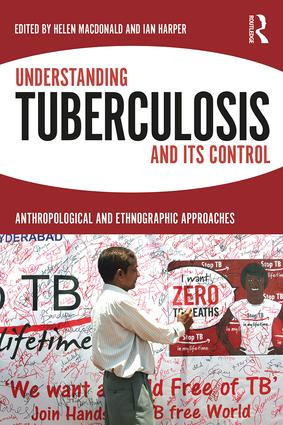 Understanding Tuberculosis and its Control (Anthropological and Ethnographic Approaches) - 9781138314283 by Helen Macdonald, Ian Harper, 9781138314283