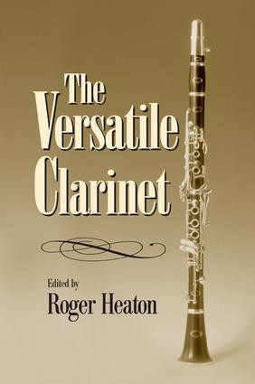 The Versatile Clarinet - 9781138986701 by Roger Heaton, 9781138986701