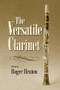 The Versatile Clarinet - 9781138986701 by Roger Heaton, 9781138986701