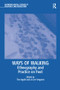 Ways of Walking (Ethnography and Practice on Foot) - 9781138244627 by Jo Lee Vergunst, Tim Ingold, 9781138244627